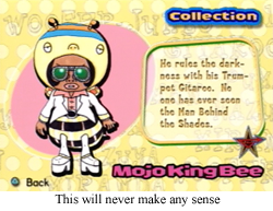 Mojo Mojo Mojo King Bee!